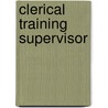 Clerical Training Supervisor by National Learning Corporation