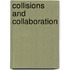 Collisions And Collaboration