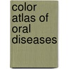 Color Atlas of Oral Diseases by George Laskaris