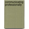 Communicating Professionally by Patricia Dewdney