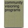 Community Visioning Programs door Norman Walzer