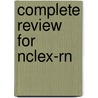 Complete Review For Nclex-rn door Donna F. Gauwitz