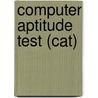 Computer Aptitude Test (Cat) door Jack Rudman