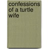 Confessions of a Turtle Wife door Anita Salzberg