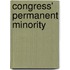 Congress' Permanent Minority