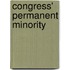 Congress' Permanent Minority