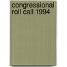 Congressional Roll Call 1994 door Inc Staff Congressional Quarterly