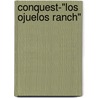 Conquest-"Los Ojuelos Ranch" by Herocimo