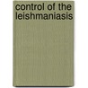 Control Of The Leishmaniasis door World Health Organisation