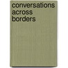 Conversations Across Borders by Guillermo Gomez-pena