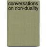 Conversations On Non-Duality by Eleanora Gilbert