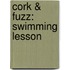 Cork & Fuzz: Swimming Lesson