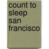 Count to Sleep San Francisco by Mark Jasper