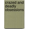 Crazed And Deadly Obsessions door Therapy