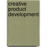 Creative Product Development by Michael J. Dick