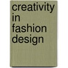 Creativity In Fashion Design by Tracy Jennings