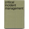 Critical Incident Management door Tom Gillespie