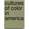Cultures Of Color In America by Sybil M. Lassiter