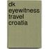 Dk Eyewitness Travel Croatia