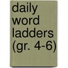 Daily Word Ladders (Gr. 4-6) door Timothy V. Rasinski