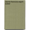 Daniel-Francois-Esprit Auber door Robert Ignatius Letellier