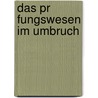 Das Pr Fungswesen Im Umbruch door Tobias Engfer