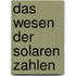 Das Wesen der Solaren Zahlen