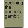 Declining The Queen's Gambit door John Cox