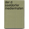 Der D Sseldorfer Medienhafen by Jakob Bodenmüller