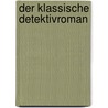 Der Klassische Detektivroman door Cornelia Weinreich