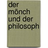 Der Mönch und der Philosoph door Revel Jean Francois Revel
