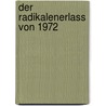 Der Radikalenerlass Von 1972 door Thomas Kaffka