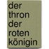 Der Thron der roten Königin