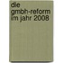 Die Gmbh-Reform Im Jahr 2008