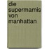 Die Supermamis von Manhattan