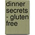 Dinner Secrets - Gluten Free