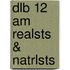 Dlb 12 Am Realsts & Natrlsts