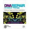 Dna Repair In Cancer Therapy door Mark R. Kelley