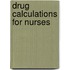 Drug Calculations For Nurses