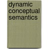 Dynamic Conceptual Semantics by Renate Bartsch