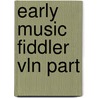 Early Music Fiddler Vln Part by E. Huws Jones