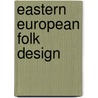 Eastern European Folk Design by John Gabrian Marinescu