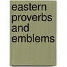 Eastern Proverbs And Emblems door James Long