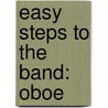 Easy Steps To The Band: Oboe door Maurice Taylor