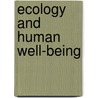 Ecology And Human Well-Being door Pushpam Kumar