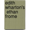 Edith Wharton's  Ethan Frome door Suzanne J. Fournier