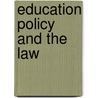 Education Policy And The Law door Mary Margaret Penrose