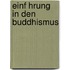 Einf Hrung In Den Buddhismus