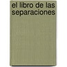 El Libro de las Separaciones door Emilio Rodrigue