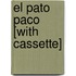 El Pato Paco [With Cassette]